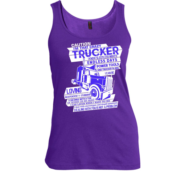 I'm That Crazy Trucker T Shirt, Coolest Trucker Tank Top