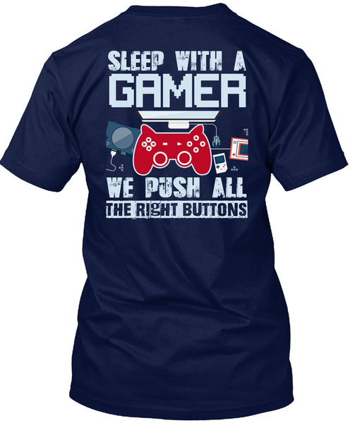 Sleep With A Gamer T Shirt, Being A Gamer T Shirt