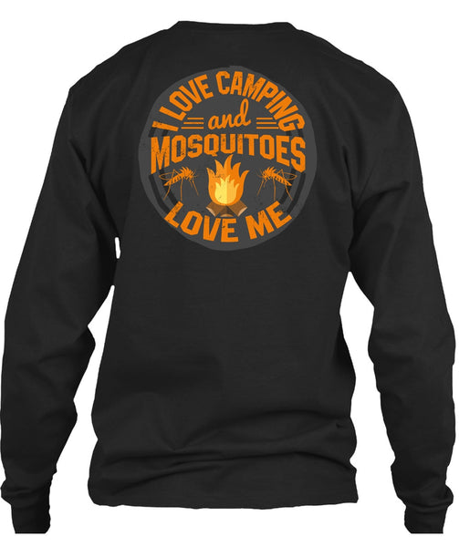 I Love Camping And Mosquitoes Love Me T Shirt, Being A Camper T Shirt