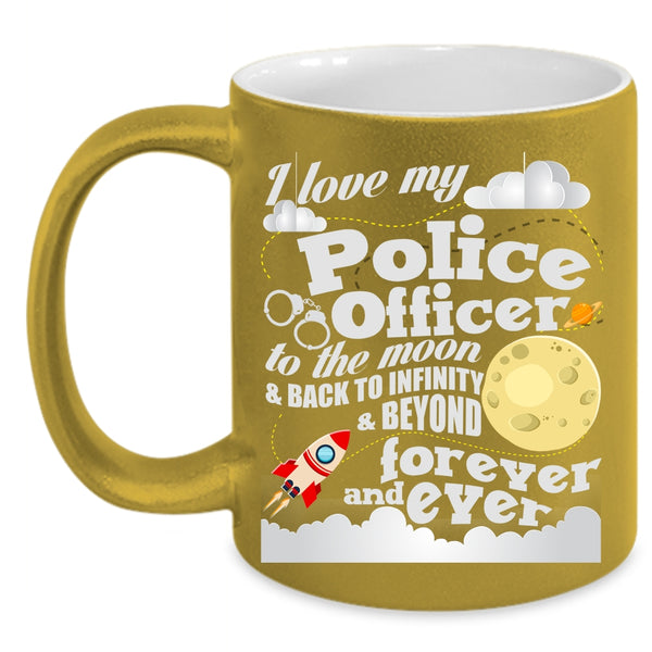 I Love My Police Officer To The Moon And Back Coffee Mug, Cool Couple Coffee Cup