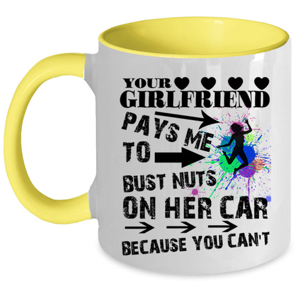 Funny Couple Coffee Mug, Your Girlfriend Pays Me Accent Mug