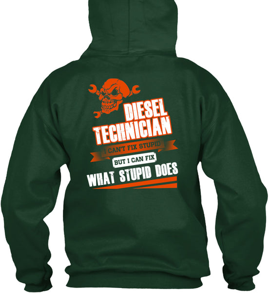 Diesel Technician I Can't Fix Stupid T Shirt, I Love Technician T Shirt