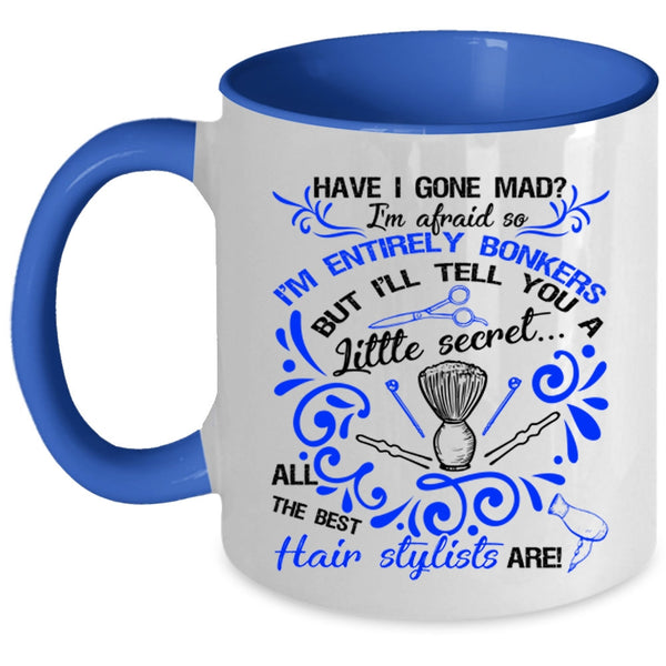 Cute Hair Stylist Coffee Mug, All The Best Hair Stylists Are Accent Mug