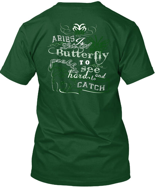 Aries Is Like Of Butterfly T Shirt, Harel To Catch T Shirt