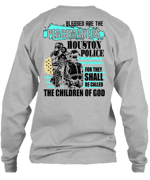 They Shall Be Called The Children Of God T Shirt, I Love Police T Shirt