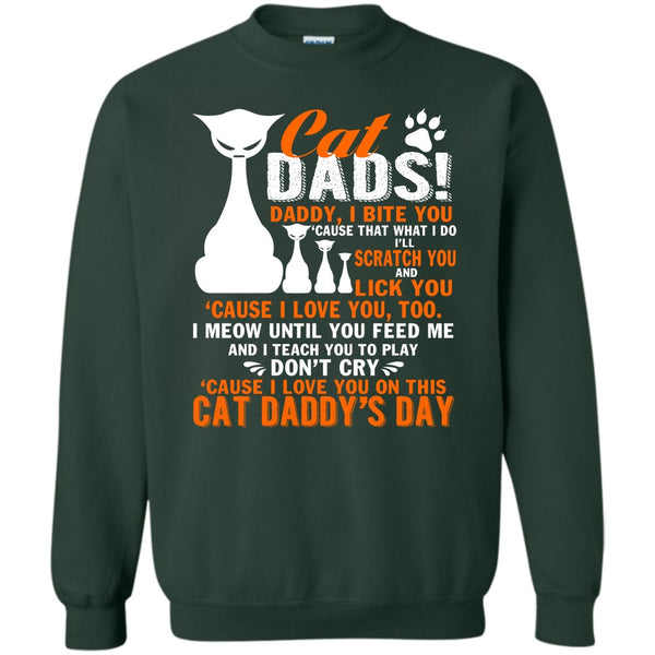 Daddy I Bite You T Shirt, Cat Daddy's Day Sweatshirt