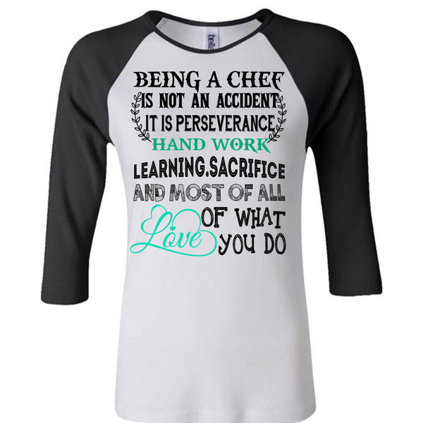 Being A Chef Is Not An Accident T Shirt, Being A Chef T Shirt, Awesome T-Shirts