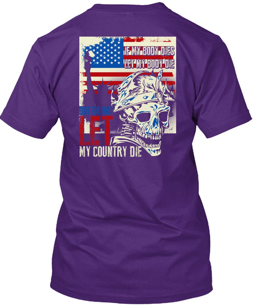 Do Not Let My Country T Shirt, Being A Veteran T Shirt