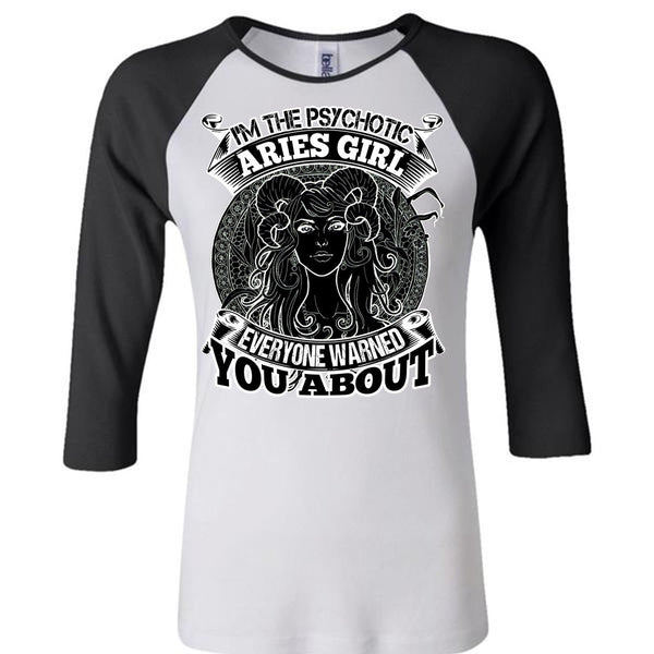 I'm The Psychotic Aries Girl T Shirt, I Love Aries T Shirt, Awesome T-Shirts