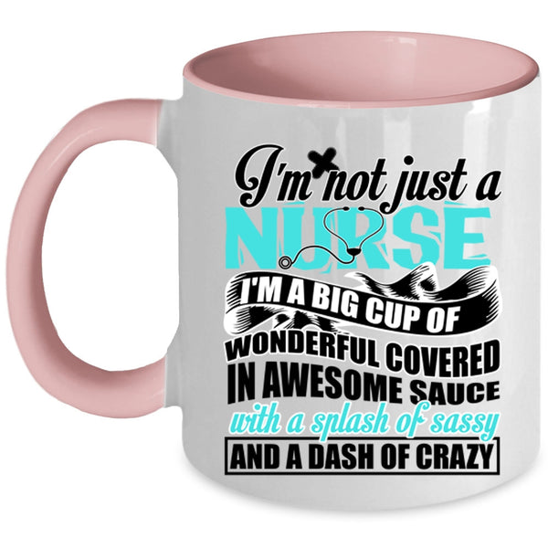 Awesome Nurses Coffee Mug, I'm Not Just A Nurse Accent Mug