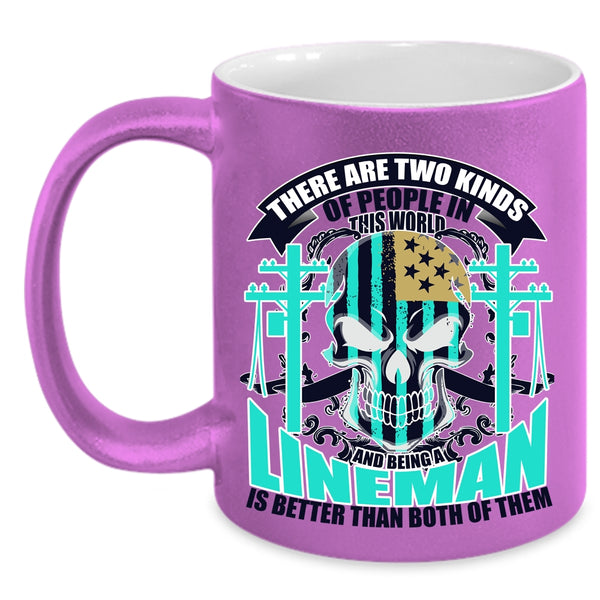 Being A Lineman Coffee Mug, There Are Two Kinds of People In This World Accent Mug