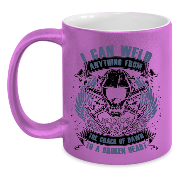 Cool Welders Coffee Mug, I Can Weld Anything From The Crack Of Dawn Accent Mug