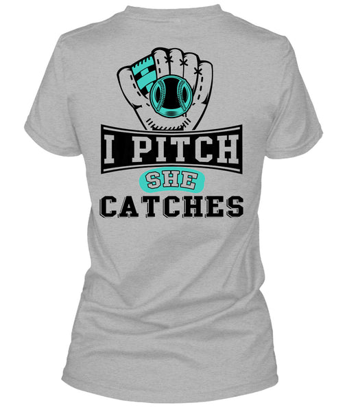 I Pitch She Catch T Shirt, Being A Baseball Player T Shirt