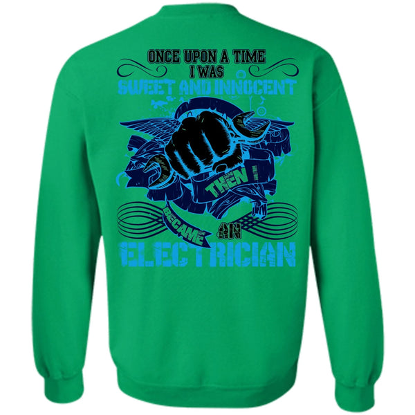 I Love Electrician T Shirt, I Became An Electrician Sweatshirt