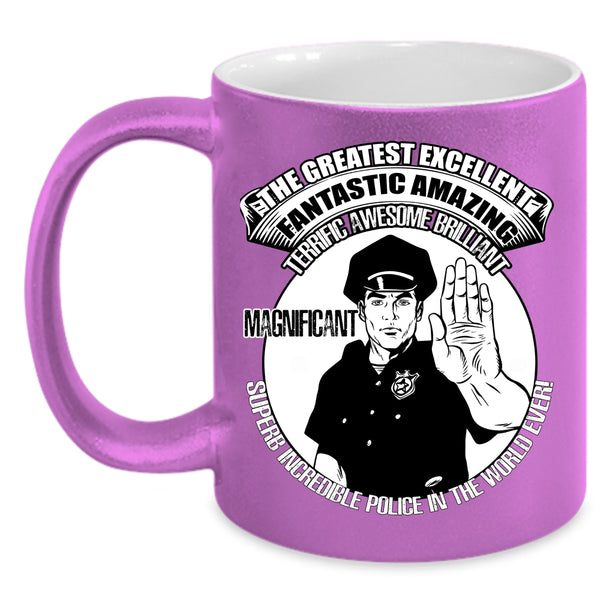 The Greatest Excellent Police In The World Ever Coffee Mug, Cool Job Title Coffee Cup