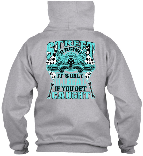 Street Racing It's Only Illegal T Shirt, I Love Mechanic T Shirt