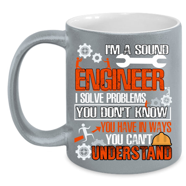 I'm A Sound Engineer Coffee Mug, Cool Gift For Engineers Coffee Cup