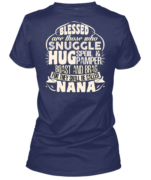 They Shall Be Called Nana T Shirt, Being A Nana T Shirt