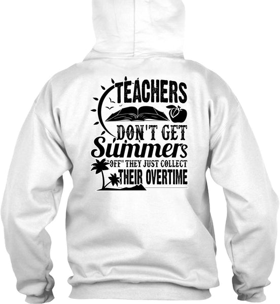 Teachers Don't Get Summers T Shirt, I Love Teaching T Shirt