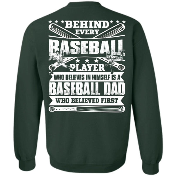 Behind Every Baseball T Shirt, I Love Baseball Sweatshirt