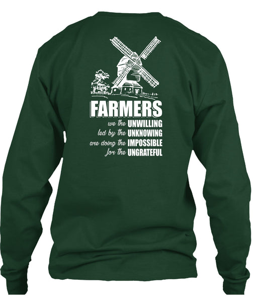 Farmers We The Unwilling T Shirt, Being A Farmer T Shirt
