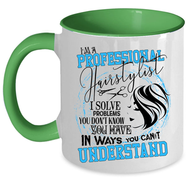 Cool Hairstylist Coffee Mug, I'm A Professional Hairstylist Accent Mug