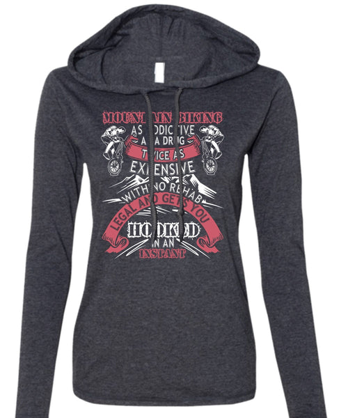 Mountain Biking T Shirt, Gets You Hooked T Shirt (Anvil Ladies Ringspun Hooded)