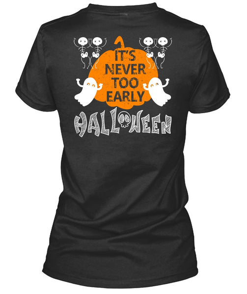 It's Never Too Early Halloween T Shirt, I Love You Pumpkin T Shirt