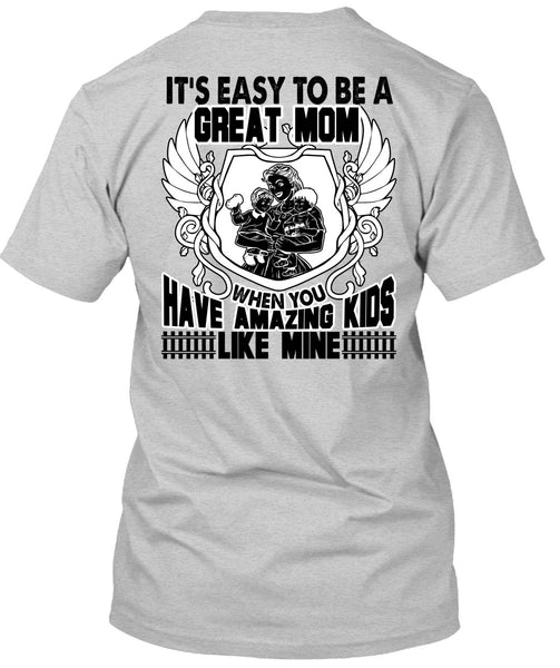 It's Easy To Be A Great Mom T Shirt, I Love Mom T Shirt