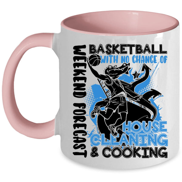 No Chance Of House Cleaning And Cooking Coffee Mug, Weekend Forecast Basketball Accent Mug