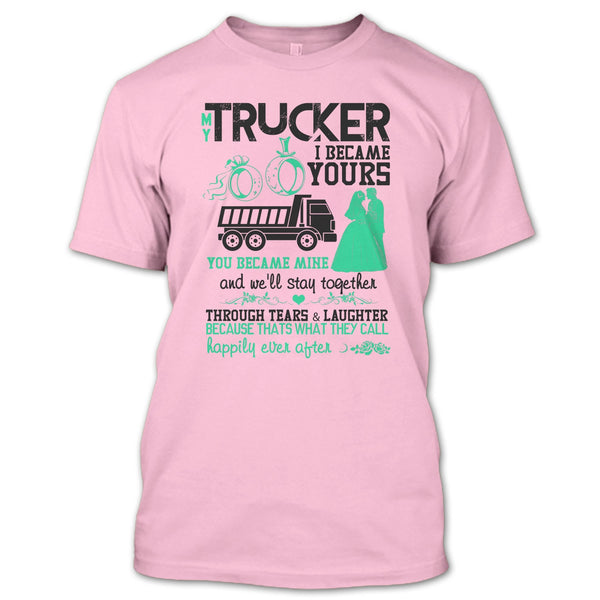 My Trucker T Shirt, I Love My Trucker T Shirt