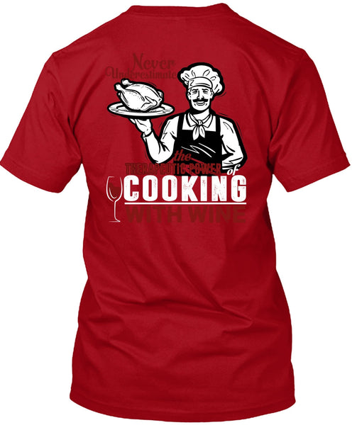 Cooking With Wine T Shirt, Being A Cooker T Shirt
