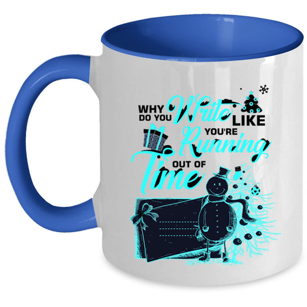 Cute Christmas Coffee Mug, You're Running Out Of Time Accent Mug