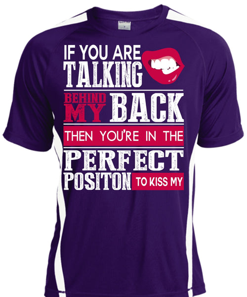 If You Are Talking Behind My Back T Shirt, My Life T Shirt, Cool Shirt
