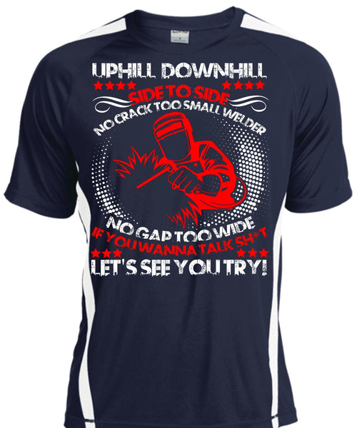 No Crack Too Small Welder T Shirt, Let's See You Try T Shirt, Cool Shirt
