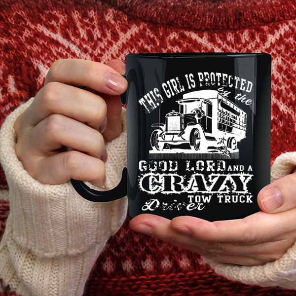 This Girl Is Protected By The Good Lord Coffee Mug, Tow Truck Driver Coffee Cup
