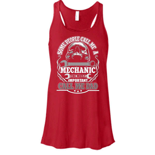 Some People Call Me A Mechanic T Shirt, Most Important Call Me Dad Tank Top