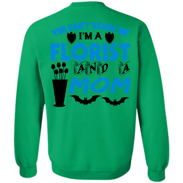 Being A Florist T Shirt, I'm A Florist And A Mom Sweatshirt