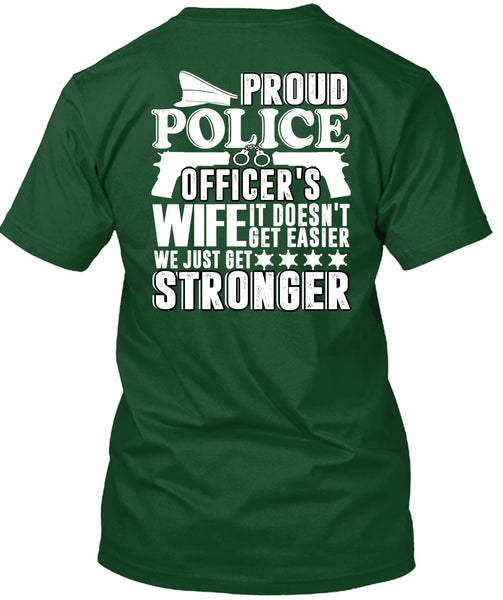 Proud Police Officer's Wife T Shirt, Being A Police T Shirt