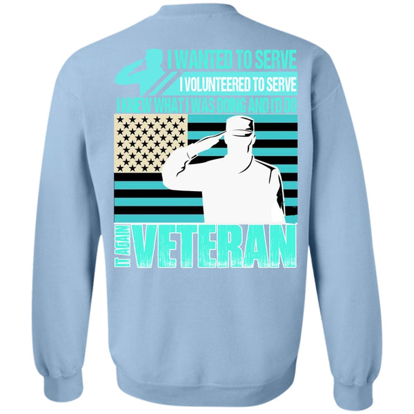I Love Veteran T Shirt, It Again Veteran Sweatshirt