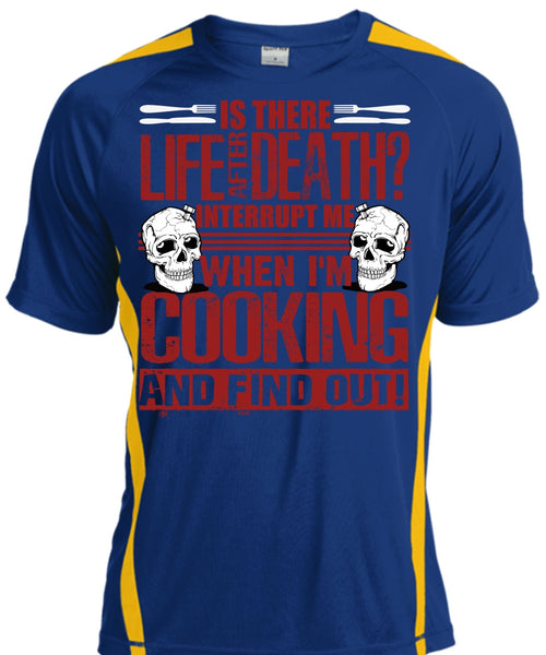 I'm Cooking T Shirt, Is There Life After Death T Shirt, Cool Shirt