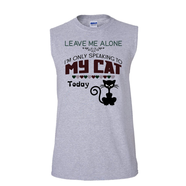 I'm Only Speaking To My Cat Todat Shirt, My Cat Shirt (Men's Cotton Sleeveless)