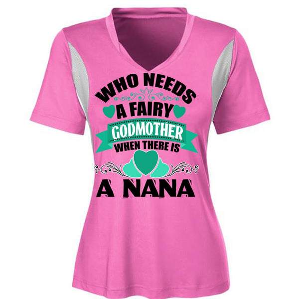 Who Needs A Fairy Godmother T Shirt, I Love Nana T Shirt