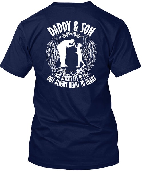 Daddy And Son Not Always Eye To Eye T Shirt, Being A Son T Shirt