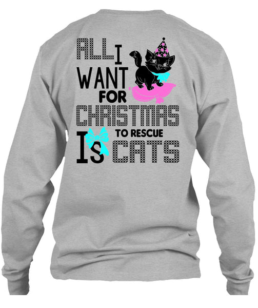 All I Want For Christmas To Rescue Is Cats T Shirt, I Love My Cat T Shirt