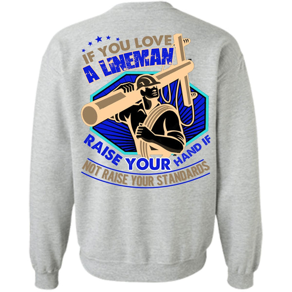 I Love Lineman T Shirt, You Love A Lineman Sweatshirt