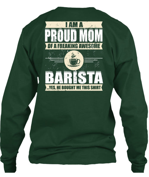 I Am A Proud Mom T Shirt, Awesome Barista T Shirt
