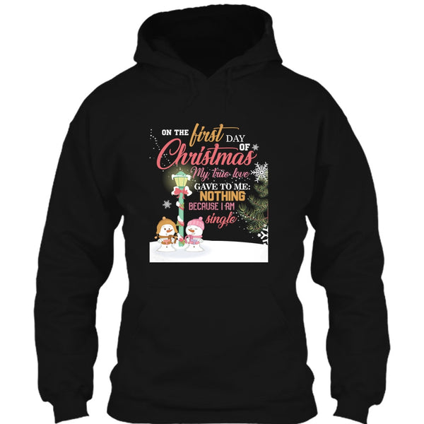 On The First Day Of Christmas T Shirt, My True Love Gave To me Nothing T Shirt