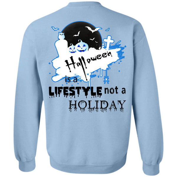 Wait For Halloween T Shirt, Halloween Is A Lifestyle Not A Holiday Sweatshirt