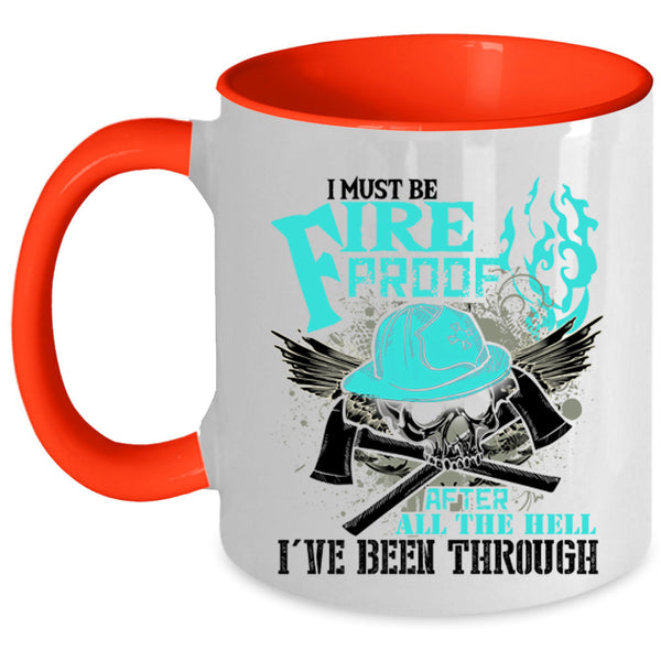 Awesome Firefighter Coffee Mug, I Must Fire Proof Accent Mug